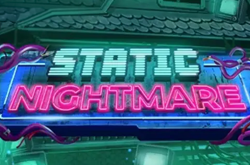 Static Nightmare pokie